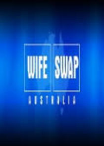 Watch Wife Swap Australia