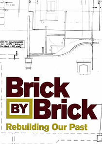 Watch Brick by Brick: Rebuilding Our Past