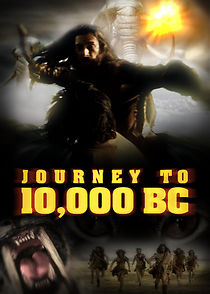 Watch Journey to 10,000 BC