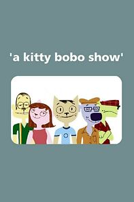 Watch A Kitty Bobo Show (TV Short 2001)