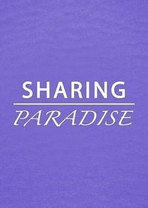 Watch Sharing Paradise