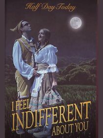 Watch I Feel Indifferent About You (Short 2011)