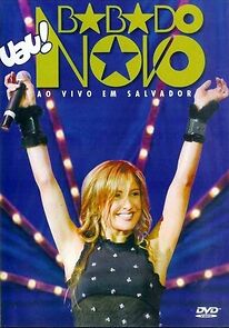 Watch Uau! Babado Novo Ao Vivo em Salvador