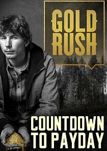 Watch Gold Rush: Countdown to Payday