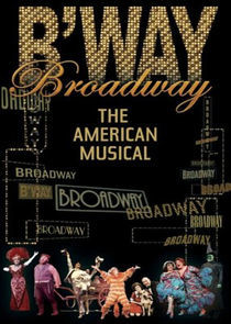Watch Broadway The American Musical