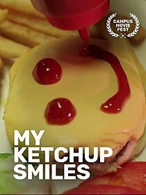 Watch My Ketchup Smiles (Short 2011)