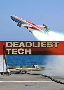 Watch Deadliest Tech