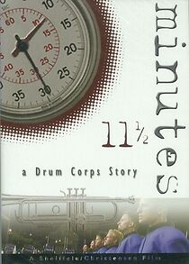 Watch 11 1/2 Minutes: A Drum Corps Story