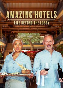 Watch Amazing Hotels: Life Beyond the Lobby