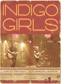 Watch Indigo Girls: Live at the Roxy