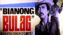 Watch Bianong Bulag: One Eyed Terror of Cavite
