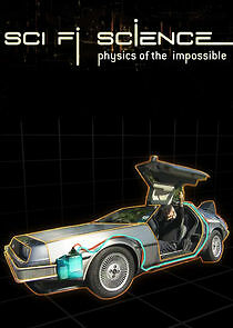 Watch Sci-Fi Science: Physics of the Impossible