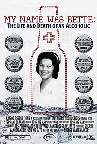 Watch My Name Was Bette: The Life and Death of an Alcoholic