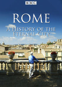 Watch Rome: A History of the Eternal City