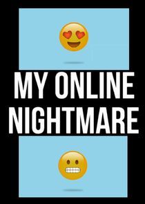 Watch My Online Nightmare