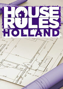 Watch House Rules Holland