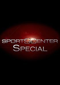 Watch SportsCenter Special