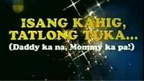 Watch Isang kahig, tatlong tuka... (Daddy ka na, Mommy ka pa!)