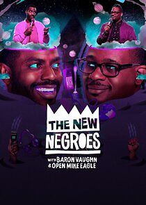 Watch The New Negroes with Baron Vaughn & Open Mike Eagle