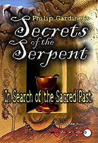 Watch Secrets of the Serpent: In Search of the Sacred Past