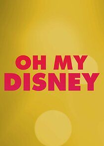 Watch Oh My Disney