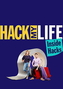 Watch Hack My Life: Inside Hacks
