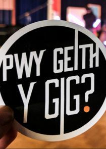 Watch Pwy Geith y Gig?