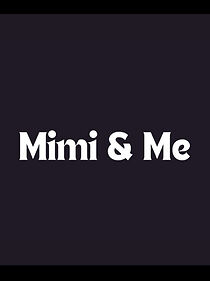 Watch Mimi & Me
