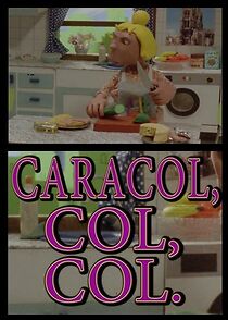 Watch Caracol, col, col (Short 1996)