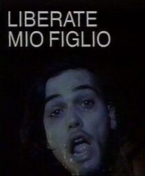 Watch Liberate mio figlio