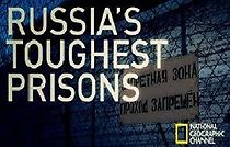 Watch Russia's Toughest Prisons