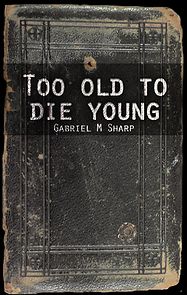 Watch Too Old to Die Young (Short 2011)