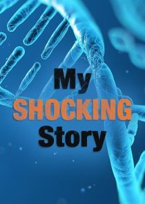 Watch My Shocking Story