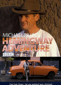Watch Michael Palin's Hemingway Adventure