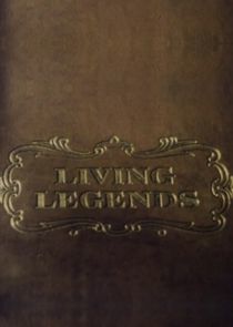 Watch Living Legends