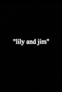 Watch Lily and Jim (Short 1997)