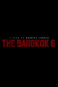 Watch The Bangkok 6