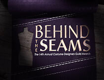 Watch Behind the Seams: The 14th Annual Costume Designers Guild Awards Special (TV Special 2012)