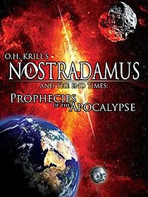 Watch Nostradamus and the End Times: Prophecies of the Apocalypse