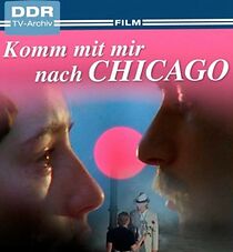 Watch Komm mit mir nach Chicago