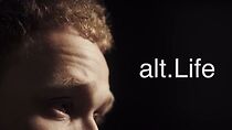 Watch alt.Life (Short 2017)