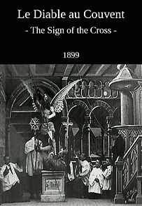 Watch The Sign of the Cross (Short 1900)