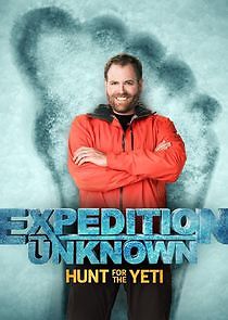Watch Expedition Unknown: Hunt for the Yeti