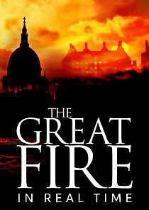 Watch The Great Fire: In Real Time