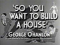 Watch So You Want to Build a House
