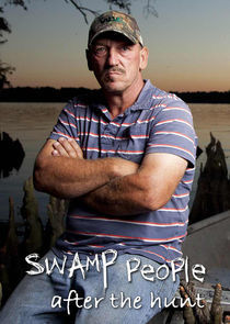 Watch Swamp People: After the Hunt