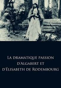 Watch La dramatique passion d'Algabert et d'Élisabeth de Rodembourg (Short 1912)