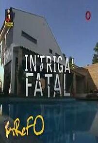 Watch Intriga Fatal