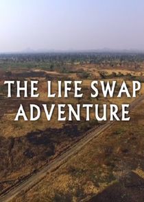 Watch The Life Swap Adventure