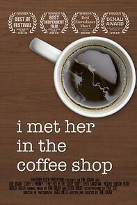Watch I Met Her in the Coffee Shop (Short 2012)